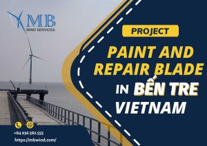 Paint and Repair Blade Project in Ben Tre Province – Vietnam